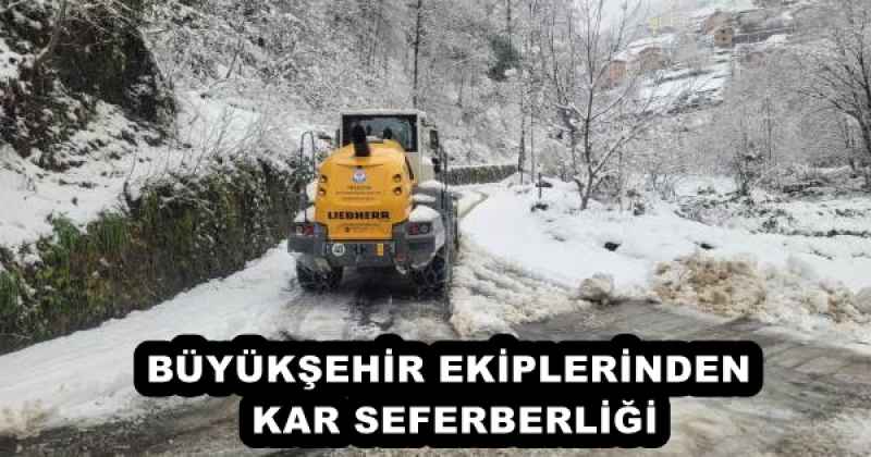 BÜYÜKŞEHİR EKİPLERİNDEN KAR SEFERBERLİĞİ