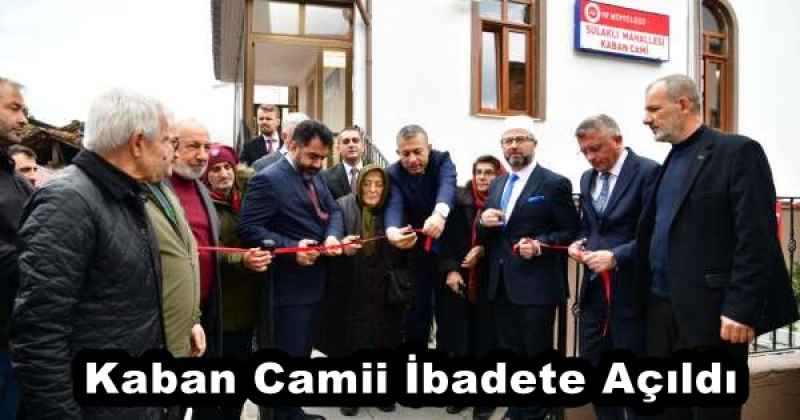 Kaban Camii İbadete Açıldı