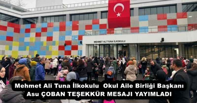Mehmet Ali Tuna İlkokulu  Okul Aile Birliği Başkanı  Asu ÇOBAN TEŞEKKÜR MESAJI YAYIMLADI