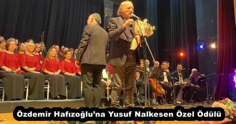 Özdemir Hafızoğlu’na Yusuf Nalkesen Özel Ödülü