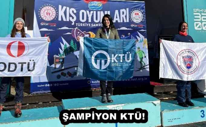 ŞAMPİYON KTÜ!