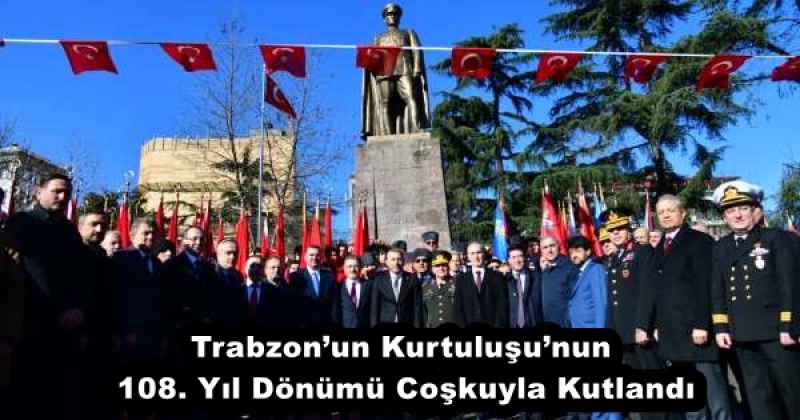 Trabzon’un Kurtuluşu’nun 108. Yıl Dönümü Coşkuyla Kutlandı