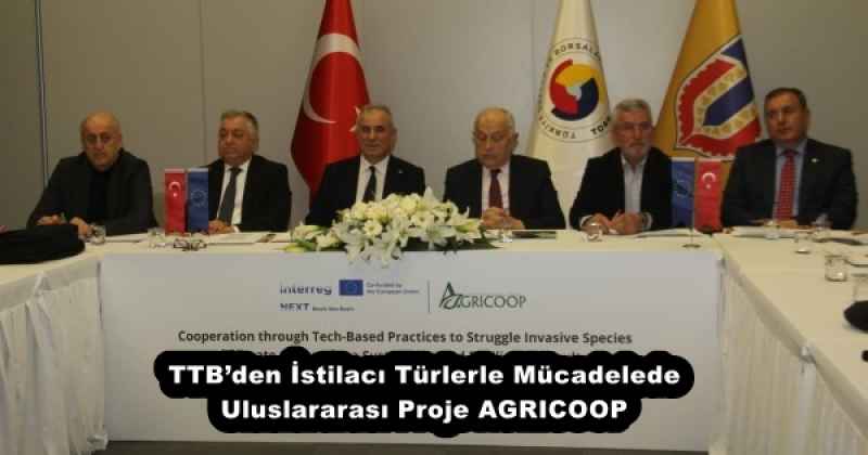 TTB’den İstilacı Türlerle Mücadelede Uluslararası Proje AGRICOOP