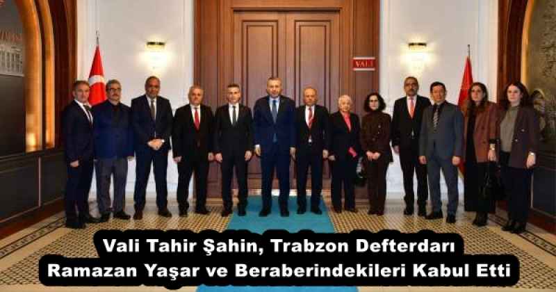 Vali Tahir Şahin, Trabzon Defterdarı Ramazan Yaşar ve Beraberindekileri Kabul Etti