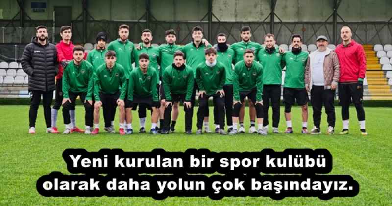 Yeni kurulan bir spor kulübü olarak daha yolun çok başındayız.