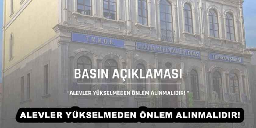 ALEVLER YÜKSELMEDEN ÖNLEM ALINMALIDIR!