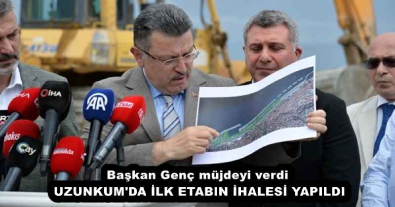 Başkan Genç müjdeyi verdi  UZUNKUM'DA İLK ETABIN İHALESİ YAPILDI