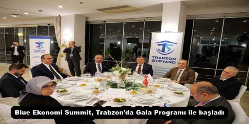 Blue Ekonomi Summit, Trabzon’da Gala Programı ile başladı
