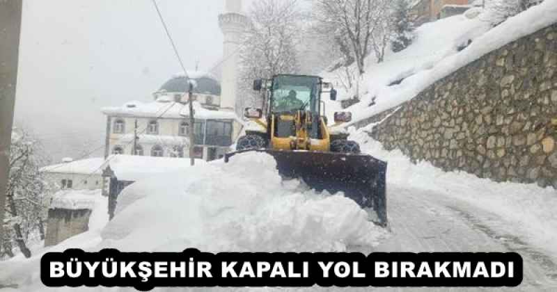 BÜYÜKŞEHİR KAPALI YOL BIRAKMADI