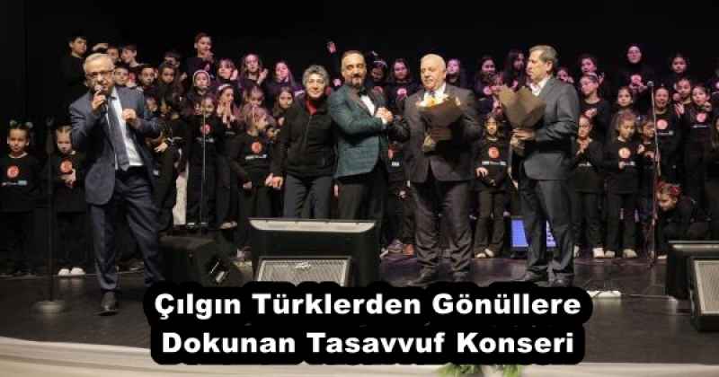 Çılgın Türklerden Gönüllere Dokunan Tasavvuf Konseri