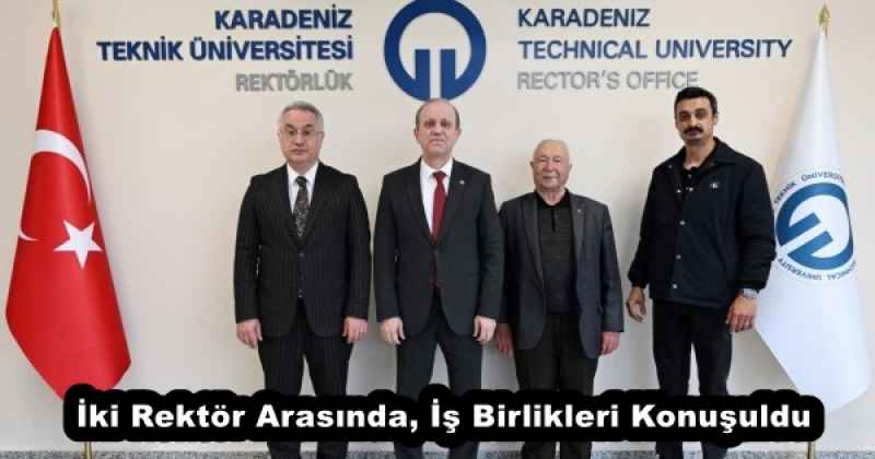 İki Rektör Arasında, İş Birlikleri Konuşuldu