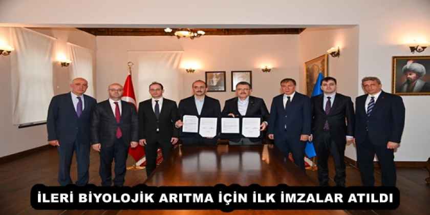 İLERİ BİYOLOJİK ARITMA İÇİN İLK İMZALAR ATILDI