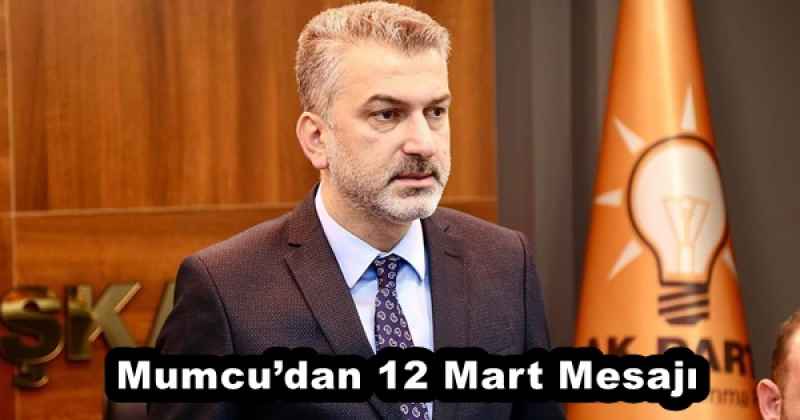 Mumcu’dan 12 Mart Mesajı