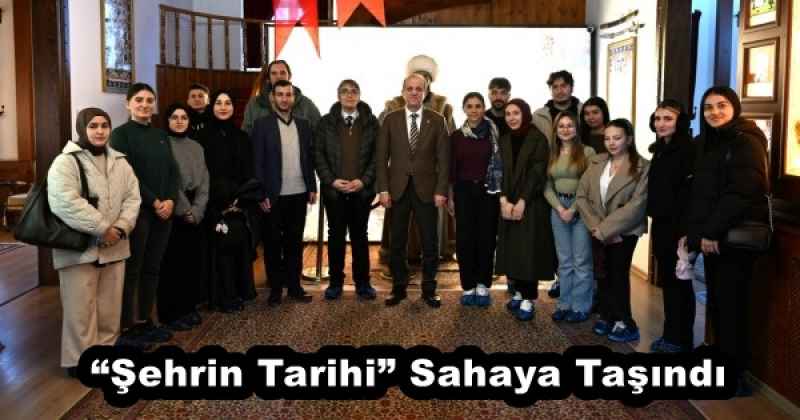 “Şehrin Tarihi” Sahaya Taşındı