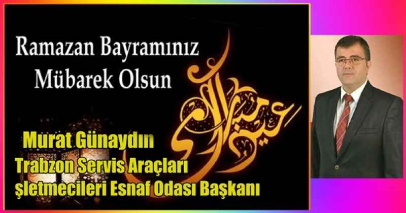 Trabzon Servis Araçları İşletmecileri Esnaf Odası Başkanı Murat Günaydın