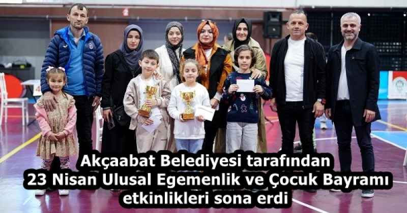 Akçaabat Belediyesi tarafından 23 Nisan Ulusal Egemenlik ve Çocuk Bayramı etkinliklerisona erdi