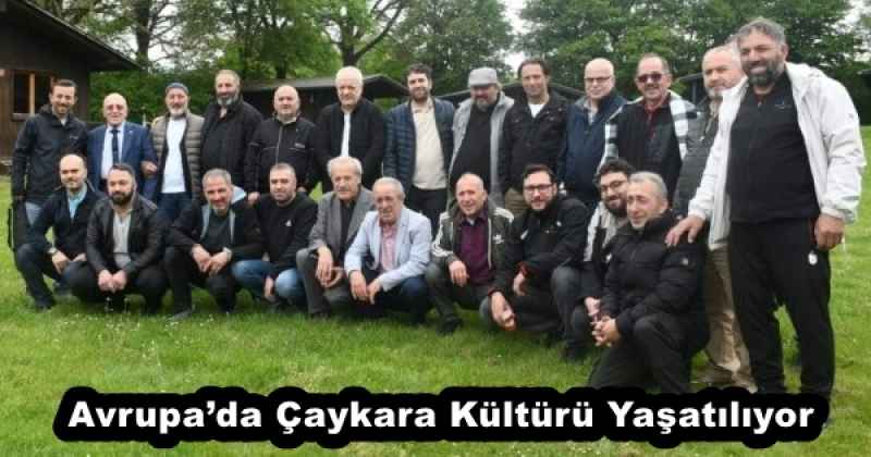 Avrupa’da Çaykara Kültürü Yaşatılıyor