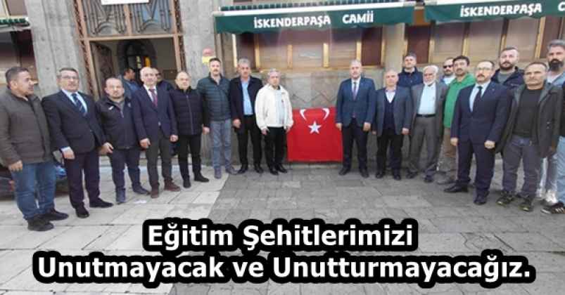 Eğitim Şehitlerimizi Unutmayacak ve Unutturmayacağız.
