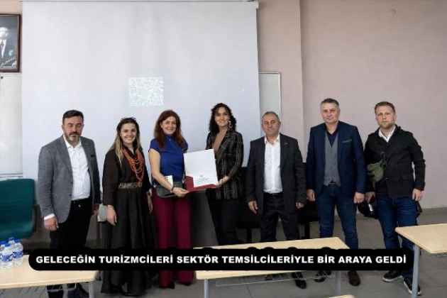 GELECEĞİN TURİZMCİLERİ SEKTÖR TEMSİLCİLERİYLE BİR ARAYA GELDİ