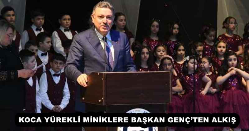 KOCA YÜREKLİ MİNİKLERE BAŞKAN GENÇ’TEN ALKIŞ