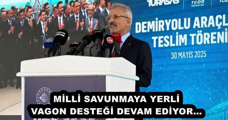 MİLLİ SAVUNMAYA YERLİ VAGON DESTEĞİ DEVAM EDİYOR…