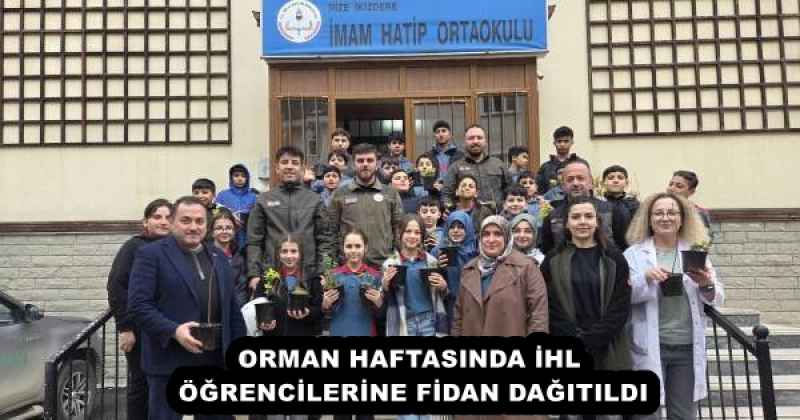 ORMAN HAFTASINDA İHL ÖĞRENCİLERİNE FİDAN DAĞITILDI
