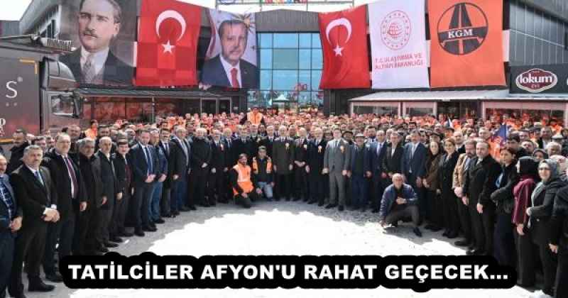 TATİLCİLER AFYON'U RAHAT GEÇECEK...
