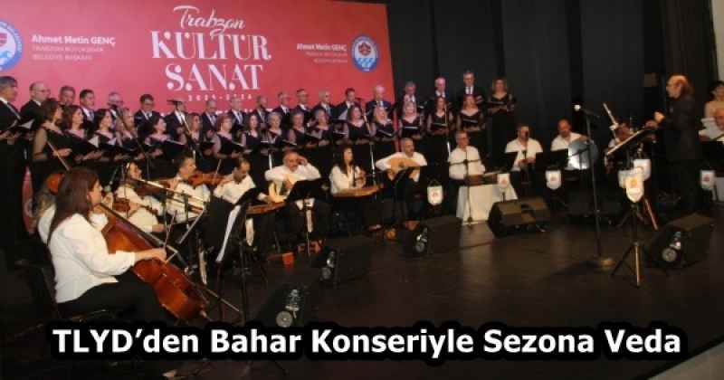 TLYD’den Bahar Konseriyle Sezona Veda