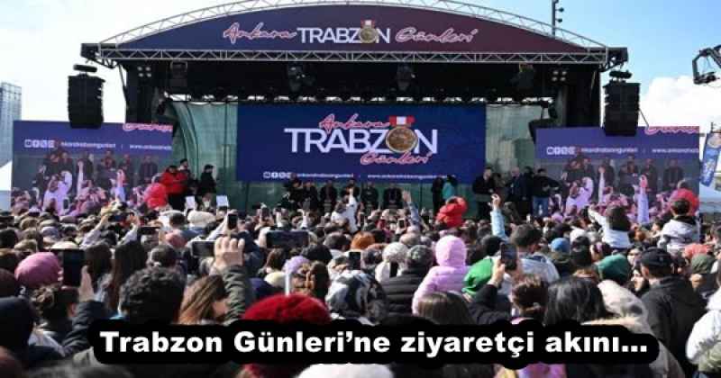 Trabzon Günleri’ne ziyaretçi akını…