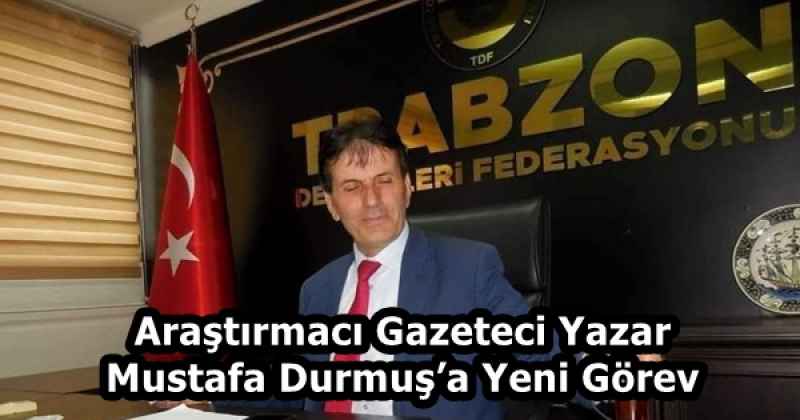 Araştırmacı Gazeteci Yazar Mustafa Durmuş’a Yeni Görev