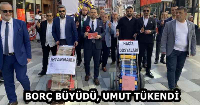 BORÇ BÜYÜDÜ, UMUT TÜKENDİ 