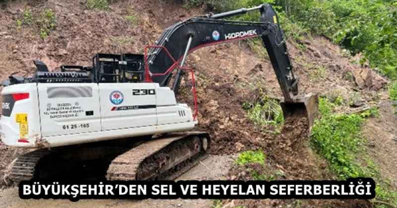BÜYÜKŞEHİR’DEN SEL VE HEYELAN SEFERBERLİĞİ