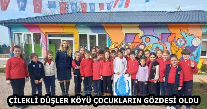 ÇİLEKLİ DÜŞLER KÖYÜ ÇOCUKLARIN GÖZDESİ OLDU 