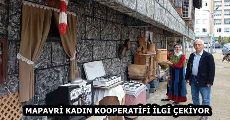 MAPAVRİ KADIN KOOPERATİFİ İLGİ ÇEKİYOR