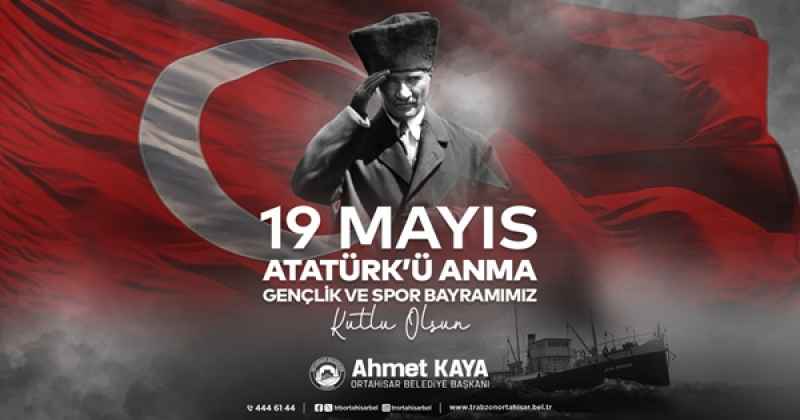 ORTAHİSAR BELEDİYESİ 19 MAYIS MESAJI