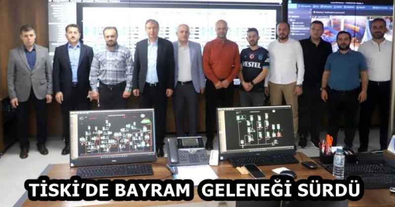 TİSKİ’DE BAYRAM  GELENEĞİ SÜRDÜ