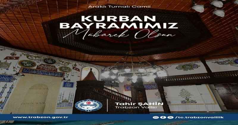 Trabzon Valisi Tahir Şahin’in Kurban Bayramı Mesajı