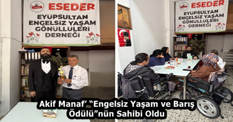 Akif Manaf’ “Engelsiz Yaşam ve Barış Ödülü”nün Sahibi Oldu 
