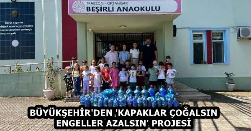 BÜYÜKŞEHİR'DEN 'KAPAKLAR ÇOĞALSIN ENGELLER AZALSIN' PROJESİ