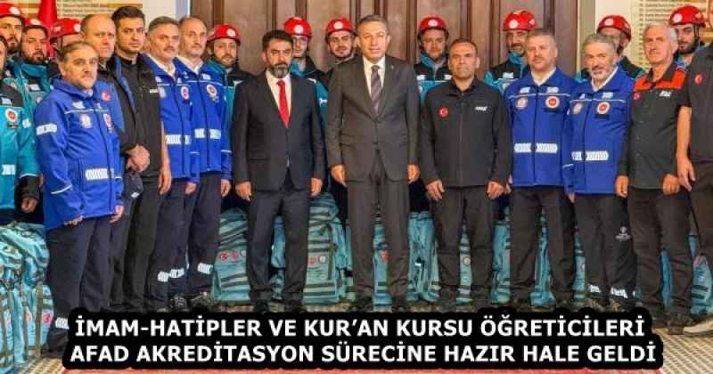 İMAM-HATİPLER VE KUR’AN KURSU ÖĞRETİCİLERİ AFAD AKREDİTASYON SÜRECİNE HAZIR HALE GELDİ