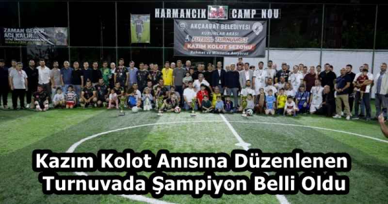 Kazım Kolot Anısına Düzenlenen Turnuvada Şampiyon Belli Oldu