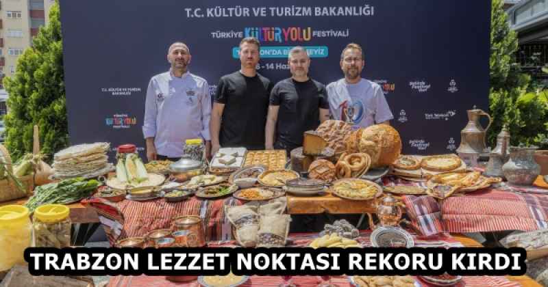 TRABZON LEZZET NOKTASI REKORU KIRDI 