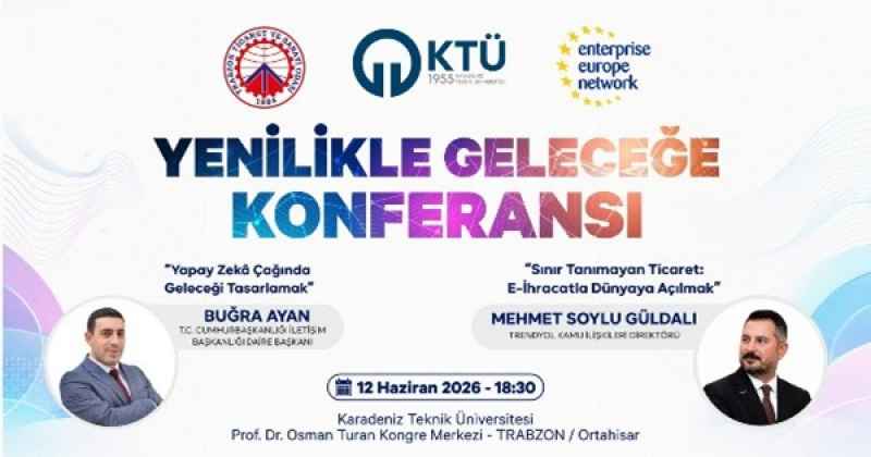 Yenilikle Geleceği Konferansı’nda yapay zekâ ve e-ihracat anlatılacak