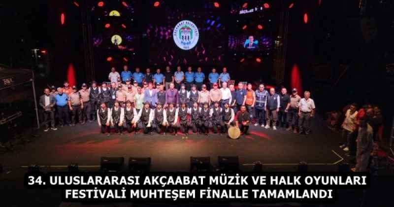 34. ULUSLARARASI AKÇAABAT MÜZİK VE HALK OYUNLARI FESTİVALİ MUHTEŞEM FİNALLE TAMAMLANDI