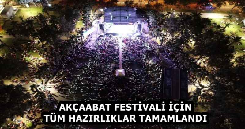 AKÇAABAT FESTİVALİ İÇİN TÜM HAZIRLIKLAR TAMAMLANDI