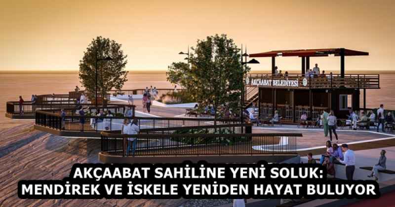 AKÇAABAT SAHİLİNE YENİ SOLUK: MENDİREK VE İSKELE YENİDEN HAYAT BULUYOR