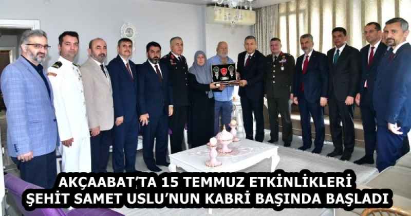 AKÇAABAT’TA 15 TEMMUZ ETKİNLİKLERİ ŞEHİT SAMET USLU’NUN KABRİ BAŞINDA BAŞLADI