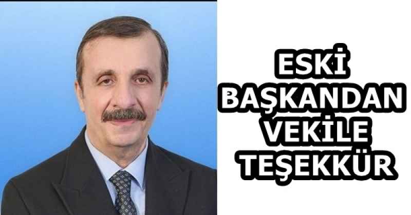 ESKİ BAŞKANDAN VEKİLE TEŞEKKÜR