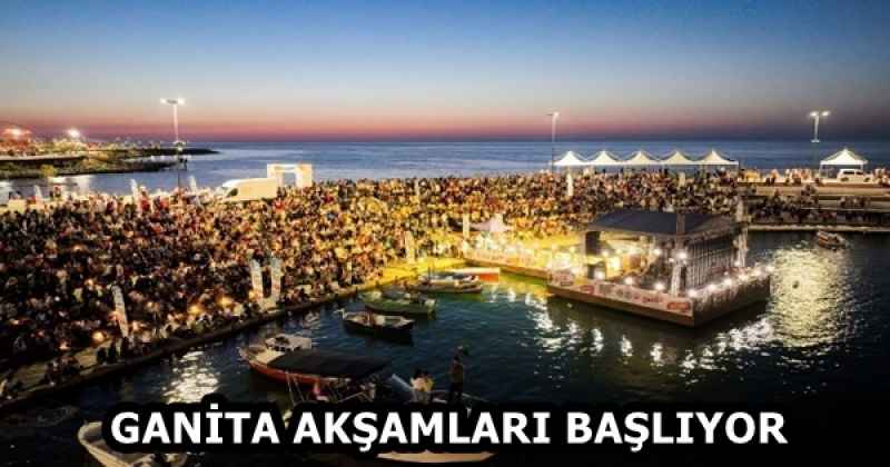 GANİTA AKŞAMLARI BAŞLIYOR
