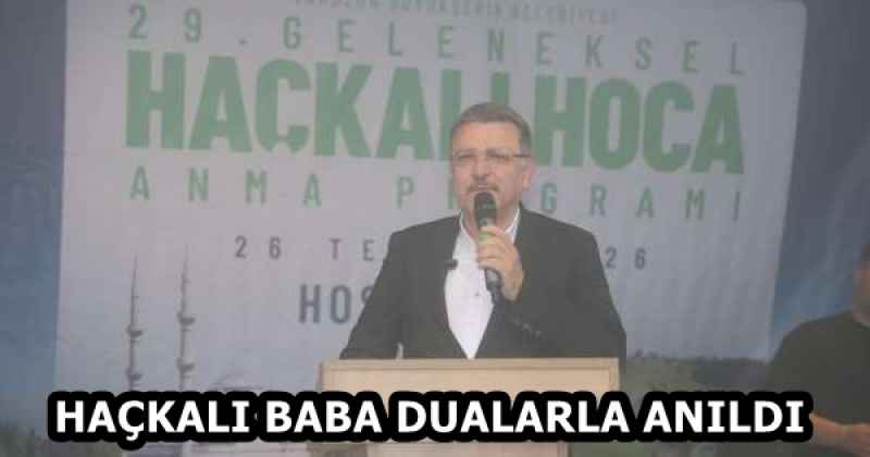 HAÇKALI BABA DUALARLA ANILDI